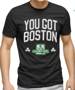 You Got Boston 2024 NBA Champions logo shirt