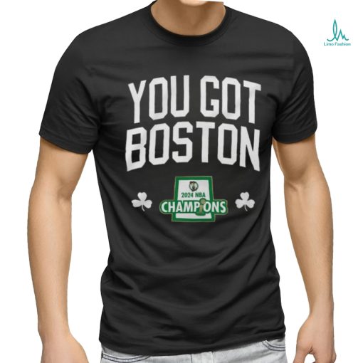 You Got Boston 2024 NBA Champions logo shirt