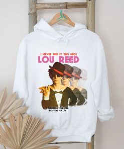 i never sals it was nice lou reed shirt