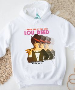 i never sals it was nice lou reed shirt