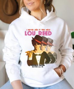 i never sals it was nice lou reed shirt