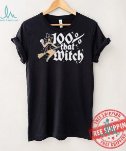 100 Percent That Witch T shirt