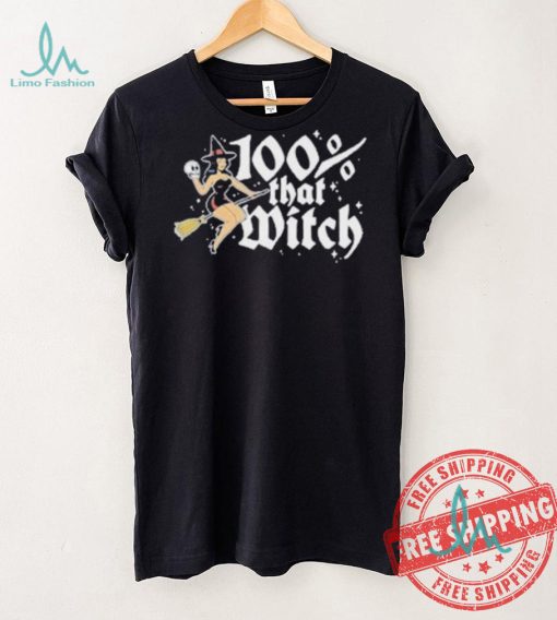 100 Percent That Witch T shirt