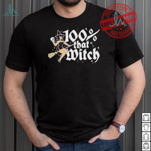 100 Percent That Witch T shirt