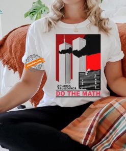 2 Planes 3 Buildings Do The Math Shirt