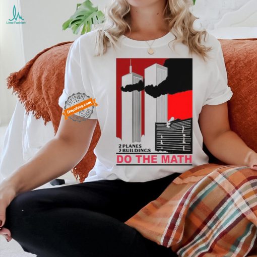 2 Planes 3 Buildings Do The Math Shirt