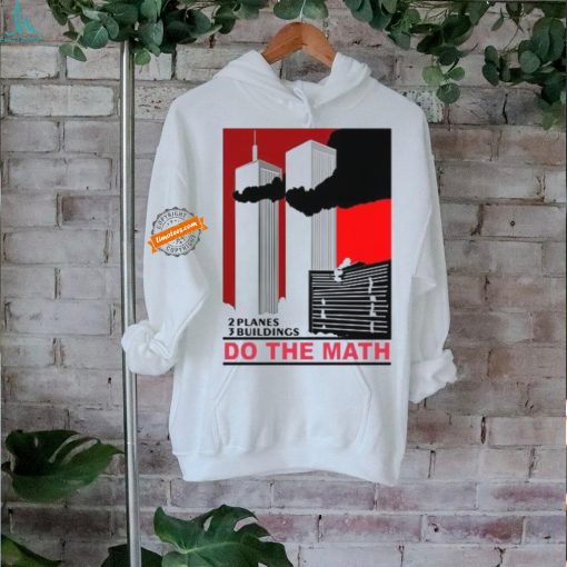 2 Planes 3 Buildings Do The Math Shirt