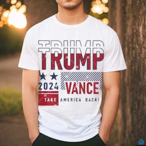 2024 Trump Vance Take America Back Shirt