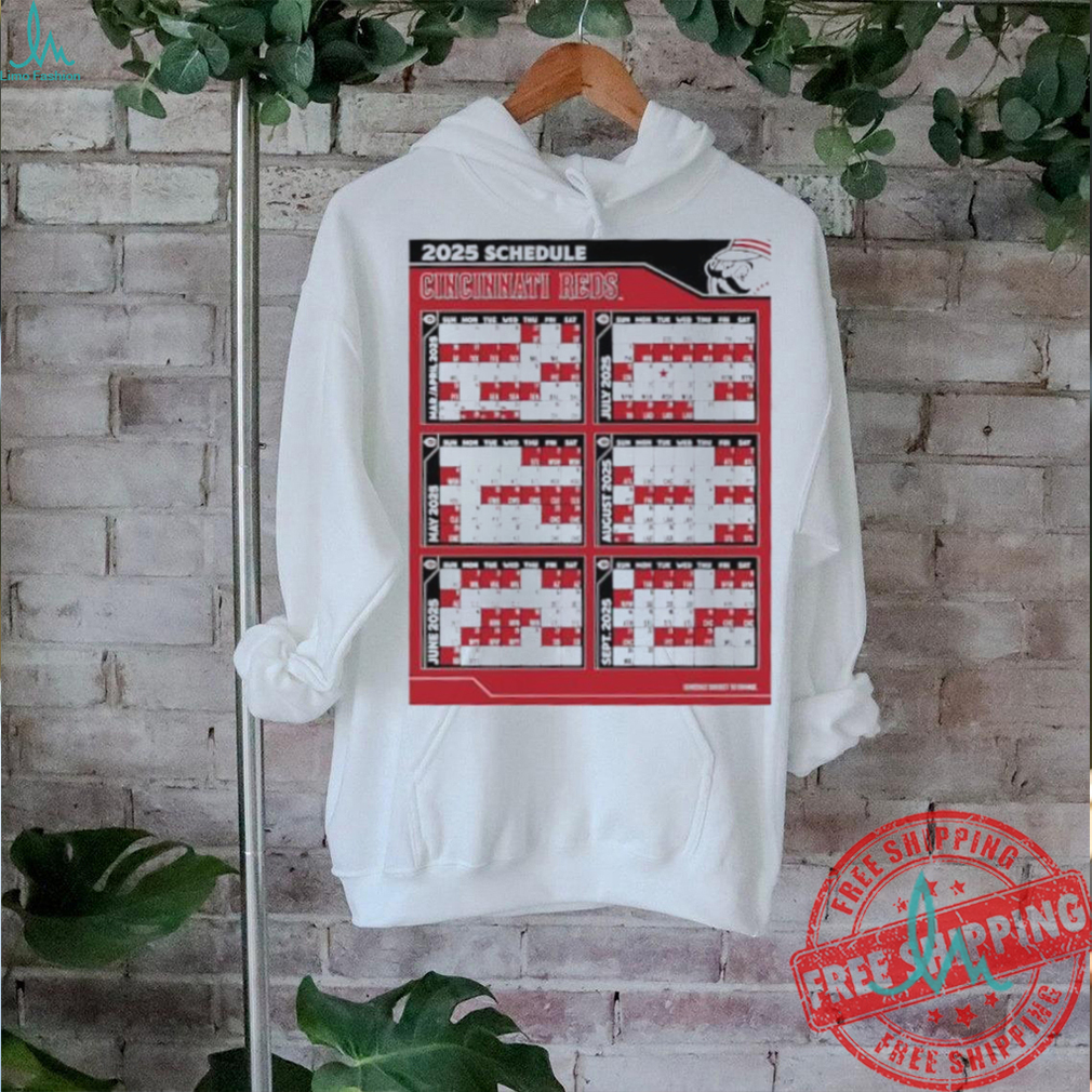 2025 Schedule Cincinnati Reds shirt 2025 Schedule Cincinnati Reds shirt