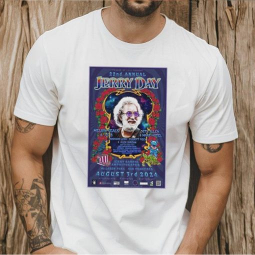 22nd Annual Jerry Garcia Jerry Day August 3 2024 T Shirt