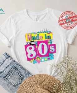 80's Baby 90's Made Me Shirt, 80s Girl Retro Shirt, 80's Baby Tee, ROM564, Favorite Birthday Shirt