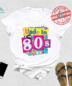 80's Baby 90's Made Me Shirt, 80s Girl Retro Shirt, 80's Baby Tee, ROM564, Favorite Birthday Shirt