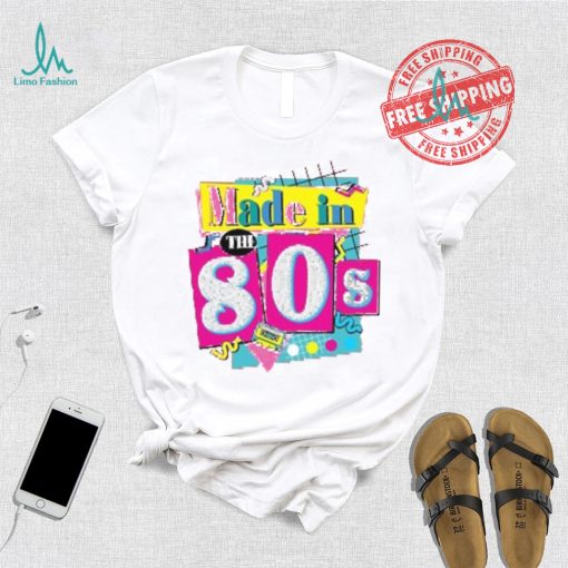80’s Baby 90’s Made Me Shirt, 80s Girl Retro Shirt, 80’s Baby Tee, ROM564, Favorite Birthday Shirt