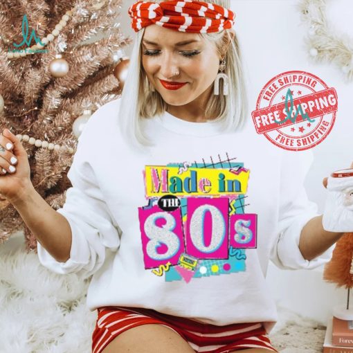80’s Baby 90’s Made Me Shirt, 80s Girl Retro Shirt, 80’s Baby Tee, ROM564, Favorite Birthday Shirt