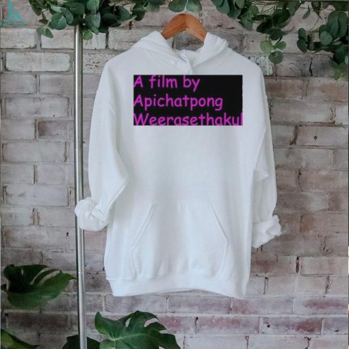 A Film By Apichatpong Weerasethakul Shirt