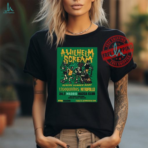 A Wilhelm Scream July 24 2024 Nazca Club Madrid Spain Poster Shirt