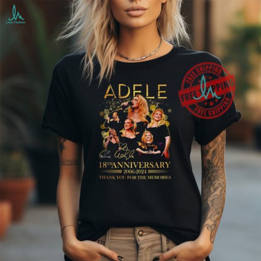 Adele 18th Anniversary 2006 2024 signature thank you for the memories shirt