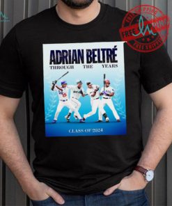 Adrian Beltré Through The Years Class Of 2024 T Shirt