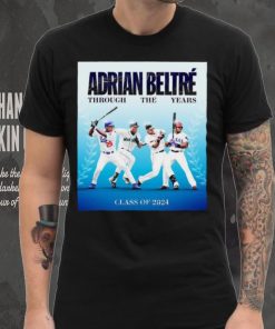 Adrian Beltré Through The Years Class Of 2024 T Shirt, hoodie, sweater, long sleeve and tank top Adrian Beltré Through The Years Class Of 2024 T Shirt