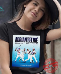 Adrian Beltré Through The Years Class Of 2024 T Shirt, hoodie, sweater, long sleeve and tank top Adrian Beltré Through The Years Class Of 2024 T Shirt