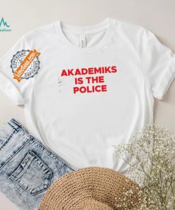 Akademiks Is The Police Shirt