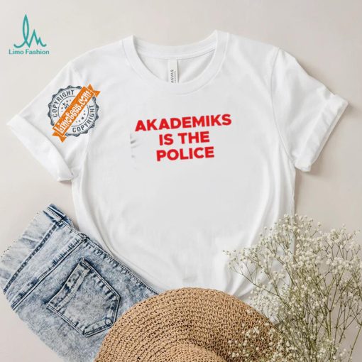 Akademiks Is The Police Shirt
