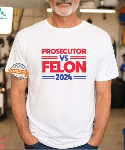 Alex Cole Prosecutor Vs Felon 2024 Kamala Harris T Shirt