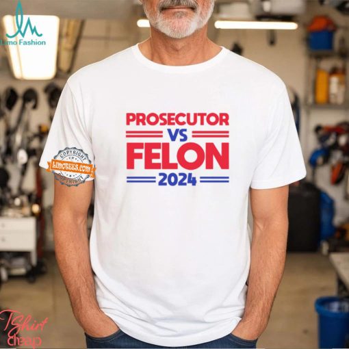 Alex Cole Prosecutor Vs Felon 2024 Kamala Harris T Shirt