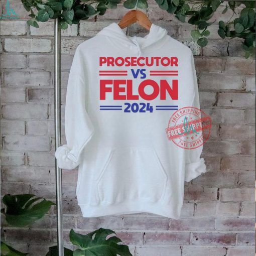 Alex cole prosecutor vs felon 2024 kamala harris shirt