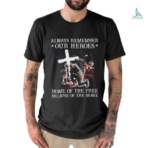 Always Remember Our Heroes RIP American  Tshirt