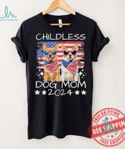 American Flag Childless Dog Mom 2024 Elect Vote Kamala Harris 2024 Shirt