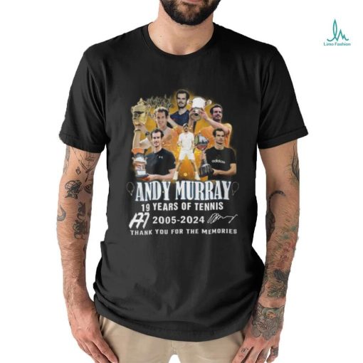 Andy Murray 19 Years Of 2005 2024 Thank You For The Memories T Shirt