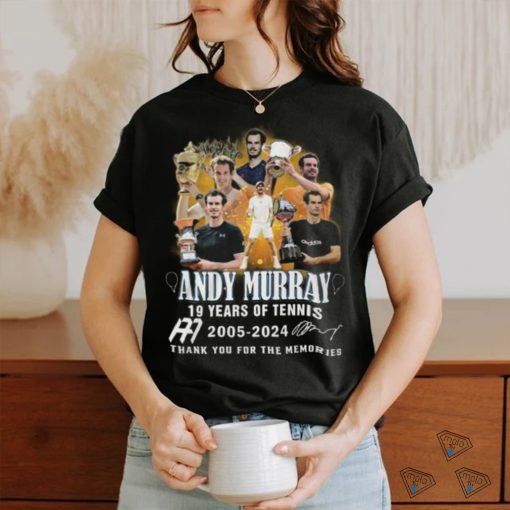 Andy Murray 19 Years Of 2005 2024 Thank You For The Memories T Shirt