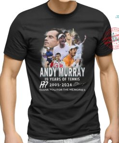 Andy Murray 19 Years Of Tennis 2005 2024 Thank You For The Memories T Shirt