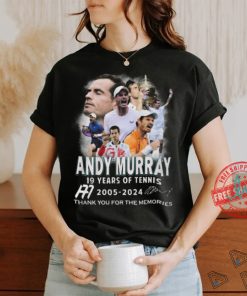 Andy Murray 19 Years Of Tennis 2005 2024 Thank You For The Memories T Shirt