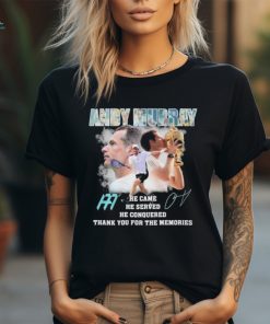 Andy Murray He Came He Served He Conquered Thank You For The Memories T Shirt