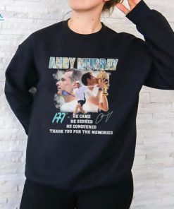 Andy Murray He Came He Served He Conquered Thank You For The Memories T Shirt