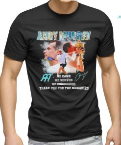 Andy Murray he came he served he conquered thank you signature shirt