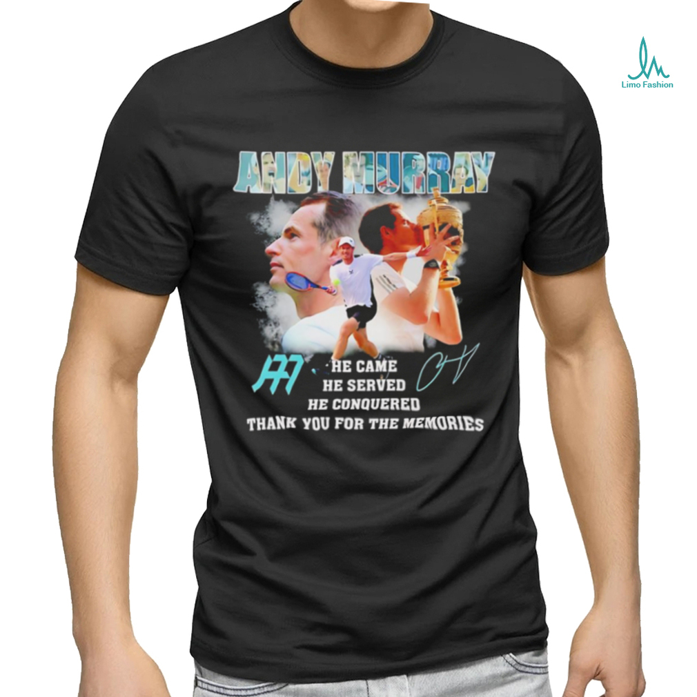 Andy Murray he came he served he conquered thank you signature shirt Andy Murray he came he served he conquered thank you signature shirt