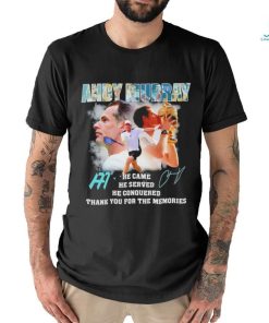 Andy Murray he came he served he conquered thank you signature shirt