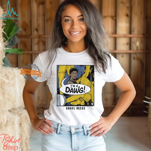 Angel Reese I’m A Dawg Shirt