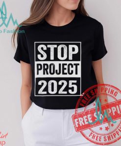 Anti Donald Trump Project 2025 For President Of America 2024 Stop Project Unisex T Shirt