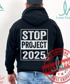 Anti Donald Trump Project 2025 For President Of America 2024 Stop Project Unisex T Shirt