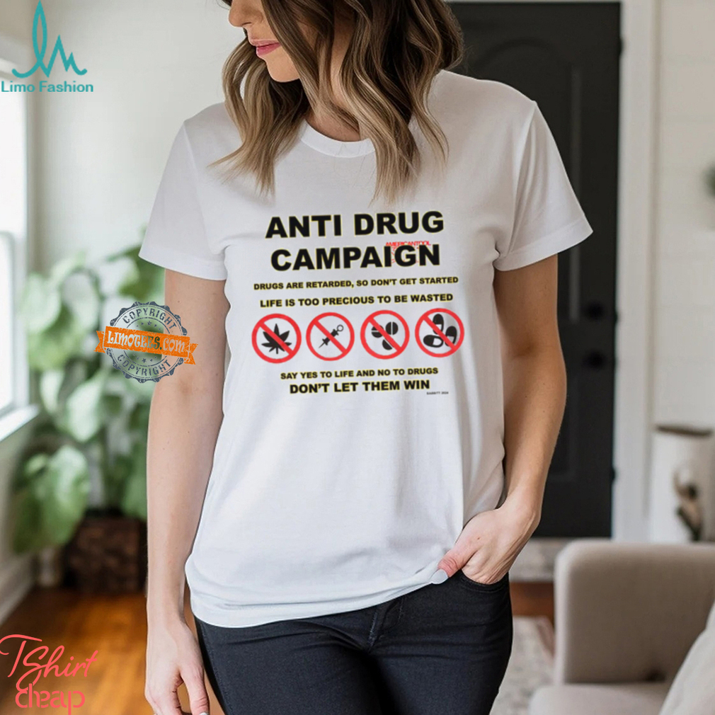 Anti Drug Campaign Don’t Let Them Win T Shirt Anti Drug Campaign Don’t Let Them Win T Shirt