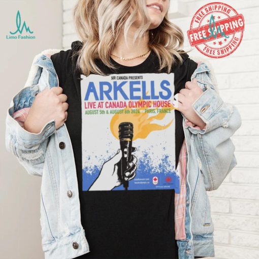 Arkells Live At Canada Olympic House August 5 6 2024 Paris France Poster Shirt