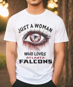 Atlanta Falcons Fooball Shirt, Just A Woman Who Lover Atlanta Falcons T Shirt