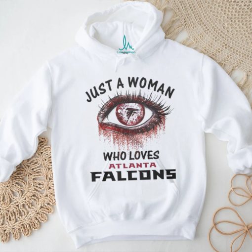 Atlanta Falcons Fooball Shirt, Just A Woman Who Lover Atlanta Falcons T Shirt