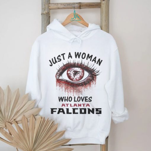 Atlanta Falcons Fooball Shirt, Just A Woman Who Lover Atlanta Falcons T Shirt