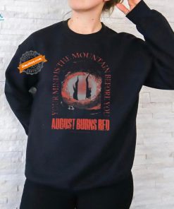 August burns red mountain before you shirt