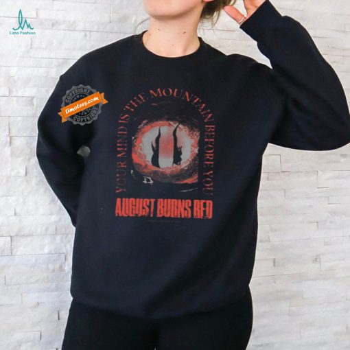 August burns red mountain before you shirt